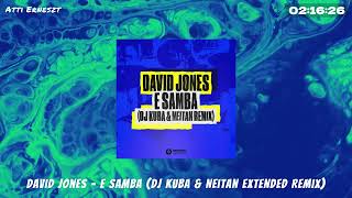 David Jones - E Samba (DJ Kuba & Neitan Extended Remix) Resimi