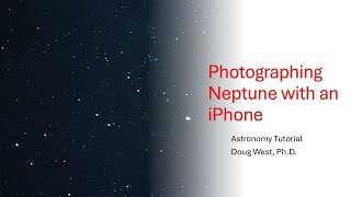 Photographing Neptune with an iPhone (Star Stacking Demo) screenshot 4