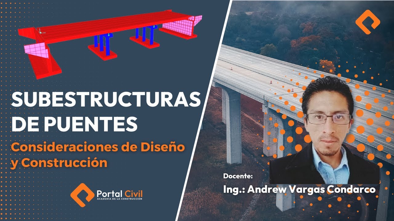 SUBESTRUCTURAS DE PUENTES  - Consideraciones de Diseño y Construcción