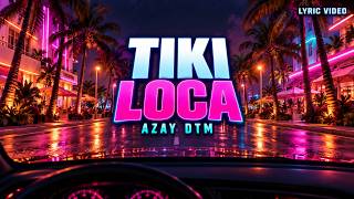TIKI LOCA (  Lyric Video )