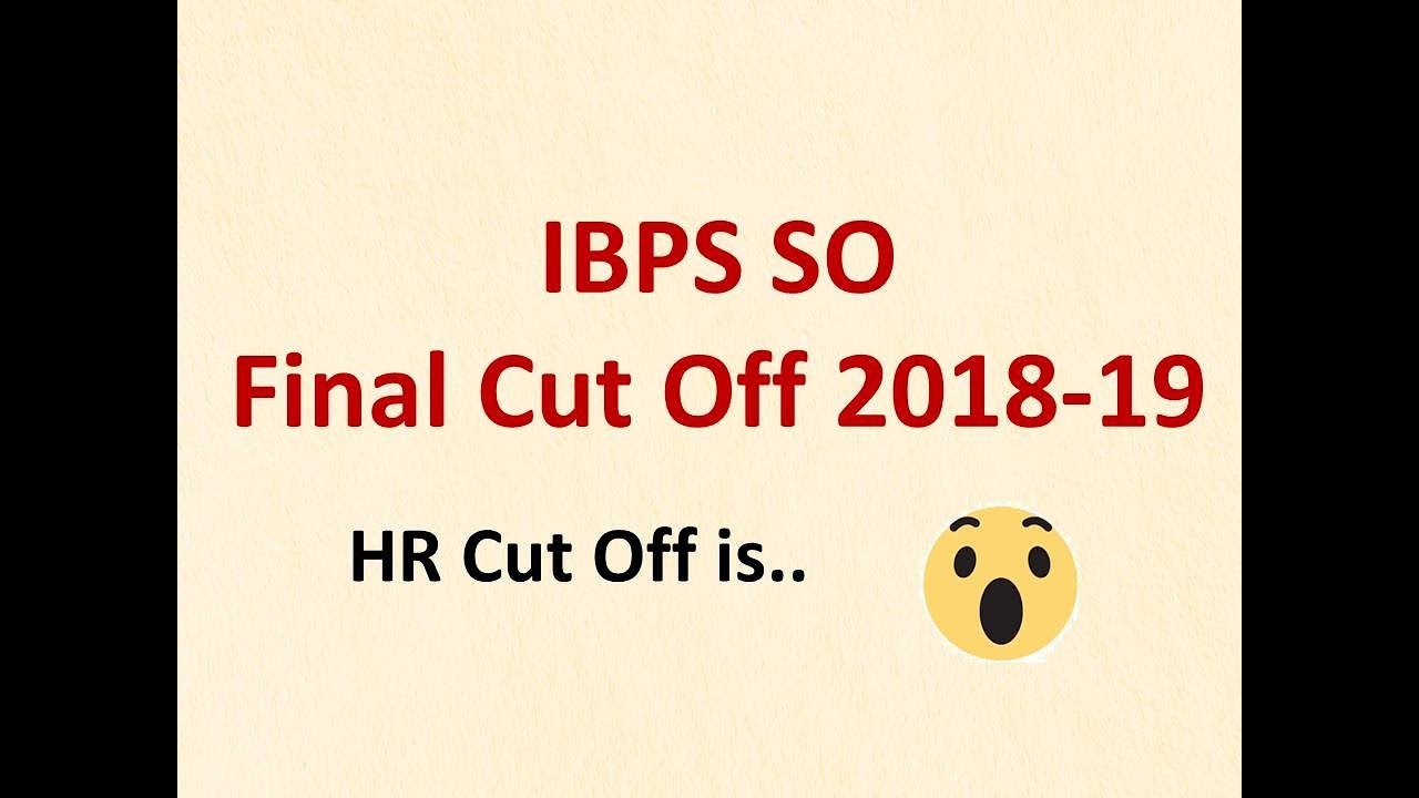 IBPS SO Final Cut-Off 2018-19 I Category wise I Postwise