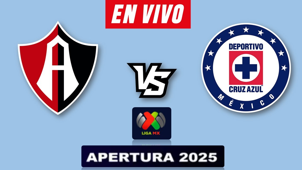 CRUZ AZUL VS ATLAS EN VIVO 🔴 LIGA MX JORNADA 2 APERTURA 2025 ️ HORARIO ...