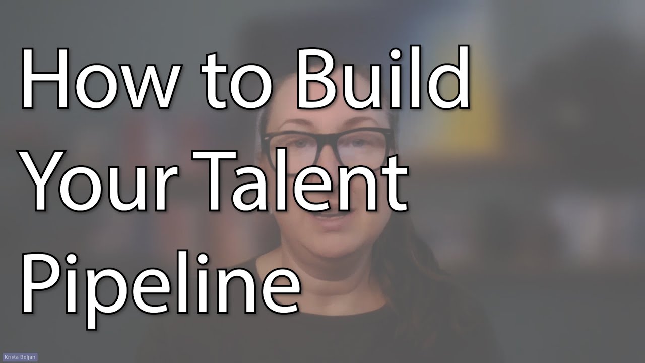 How to Build Your Talent Pipeline - YouTube