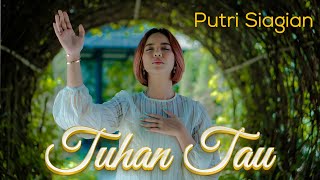 Tuhan Tau - Putri Siagian (Official Music Video)