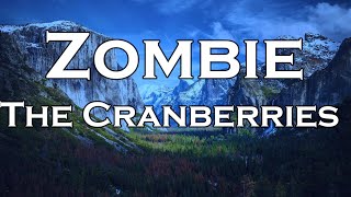 The Cranberries - Zombie (Lyrics)