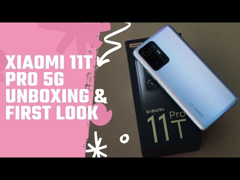 Xiaomi 11T Pro 5G Unboxing & First Look: Will it be the one to get more RTs?