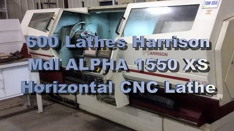 600 Lathes Harrison Mdl ALPHA 1550 XS Horizontal Lathe 3455624