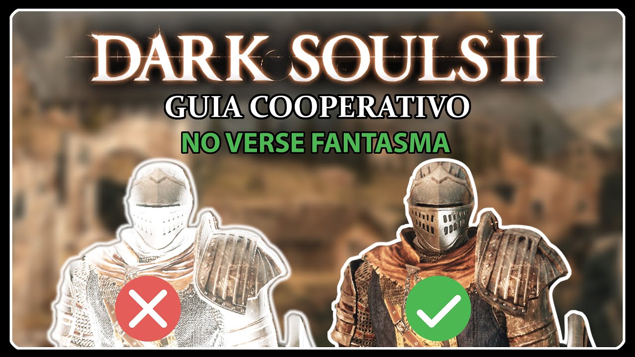 GUIA Dark Souls 2 Cooperativo | Como jugar y solucionar problemas - YouTube