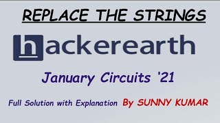 REPLACE THE STRINGS | HACKEREARTH JANUARY CIRCUITS 2021