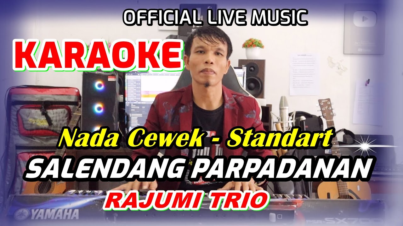KARAOKE  SALENDANG PARPADANAN - NADA STANDART CEWEK - CIS = DO