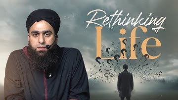 Rethinking Life | WSG | Arsalan Ahmed
