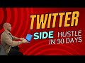 7 steps to building a twitter side hustle