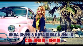 Arda Gezer & Kaya Giray & Zen-G - Bi De Bana Sor (Can Demir Remix)