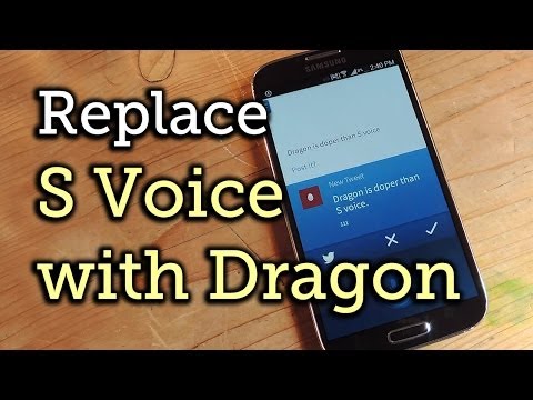 Replace S Voice With Dragon Mobile Assistant On Your Samsung Galaxy S4 [How-To]