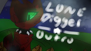 ~Lone Digger~ {Oc Experimental Map} .:Outro:.