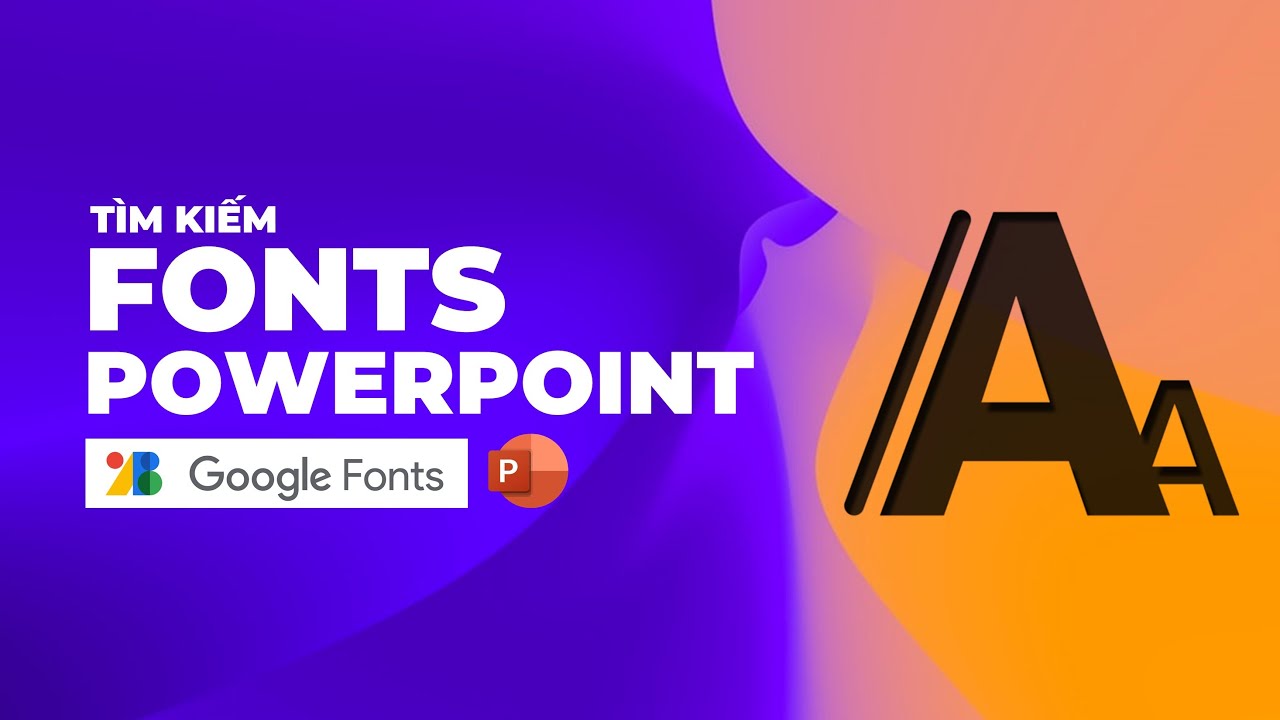 เซฟ powerpoint font Update New Công cụ tìm kiếm font chữ đẹp cho thiết kế Slide PowerPoint