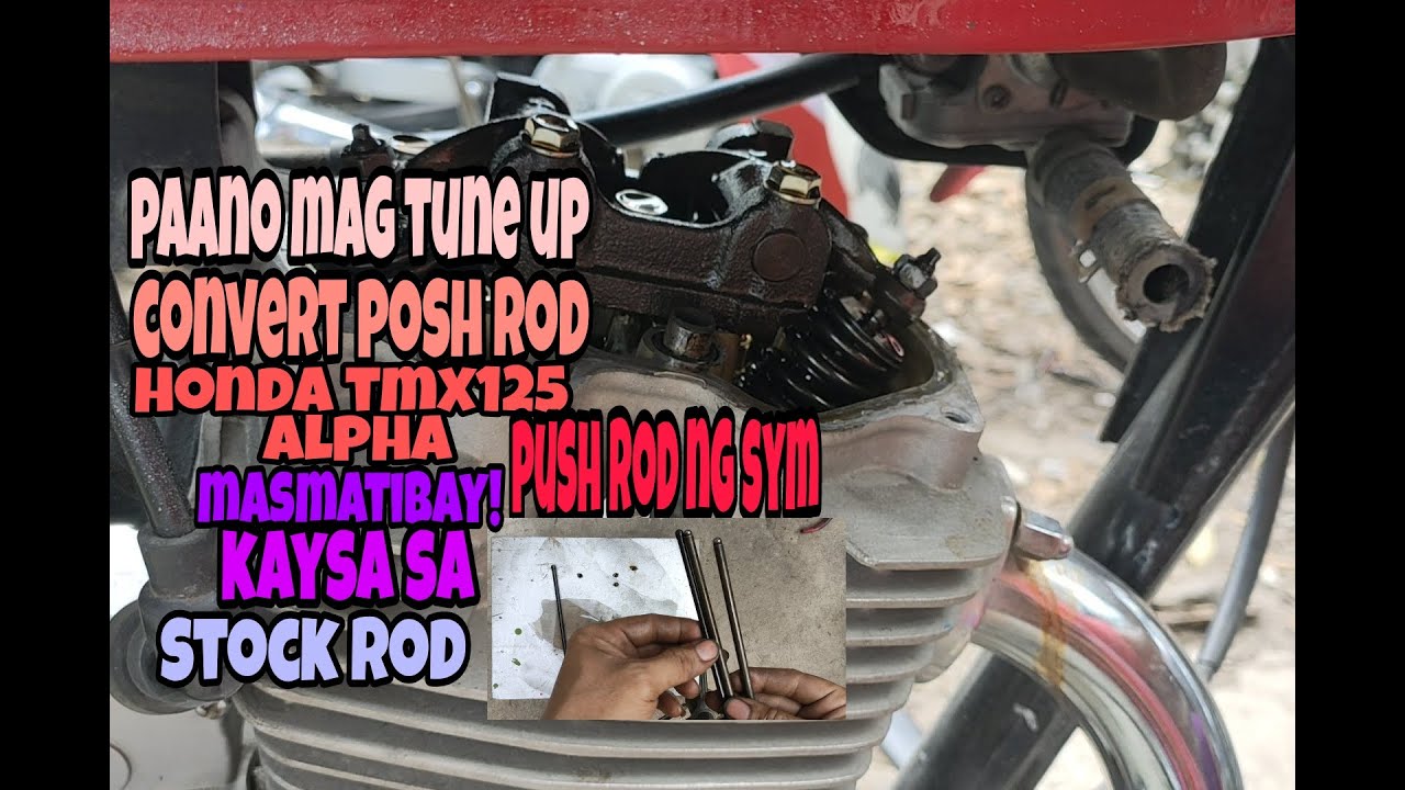 honda tmx125 alpha paano mag tune up at mag convert ng posh rod at anu ang kaparehas nito?