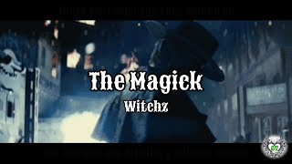 The Magick ~ Witchz (Sub español - inglés)