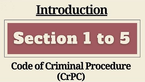 Section 1 to 5 of CrPC | Chapter 1 of CrPC | Introduction to CrPC | Section 2 CrPC Definitions