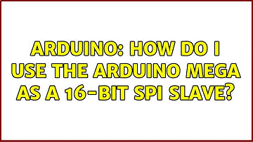 Arduino: How do I use the Arduino Mega as a 16-bit SPI slave? (2 Solutions!!)