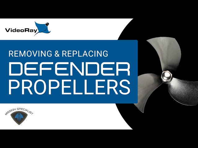 VideoRay Training: Removing and Replacing Defender Propellers