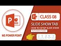 HOW TO ADD SLIDE SHOW IN POWERPOINT | SLIDE SHOW IN POWERPOINT | CLASS 08
