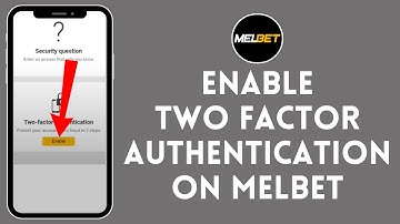 How to Enable Two Factor Authentication on Melbet (2024) | Melbet Tutorial