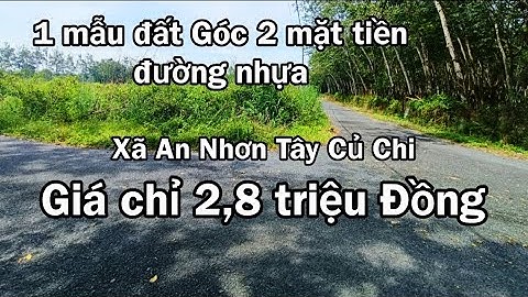 Nhà đất củ chi | giá rẻ | giới thiệu | 1 mẫu đất góc 2 mặt tiền đường nhựa thông vuông vức rất đẹp.
