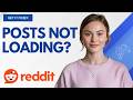 How to Fix Reddit Posts Not Loading on PC