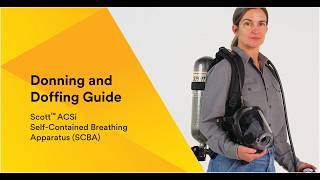 Donning and Doffing procedure for your Scott ACSi SCBA