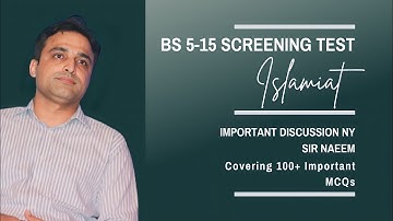 BS5-15 Screening test Islamiat | One Paper | Important Discussion by Sir Naeemullah