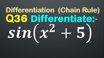 Q36 | Differentiate sin⁡(x^2+5) | Derivative of sin⁡(x^2+5) | Differentiation of sin⁡ x square + 5