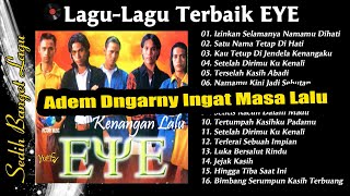 Lagu-Lagu Terbaik EYE | Full Album EYE Slow Rock Malaysia 90an | Kumpulan lagu kenangan masa lalu