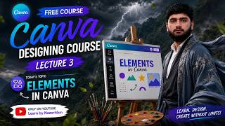 Canva Elements Explained | Free Canva Designing Course Lecture 3 | Learn Canva for Beginners