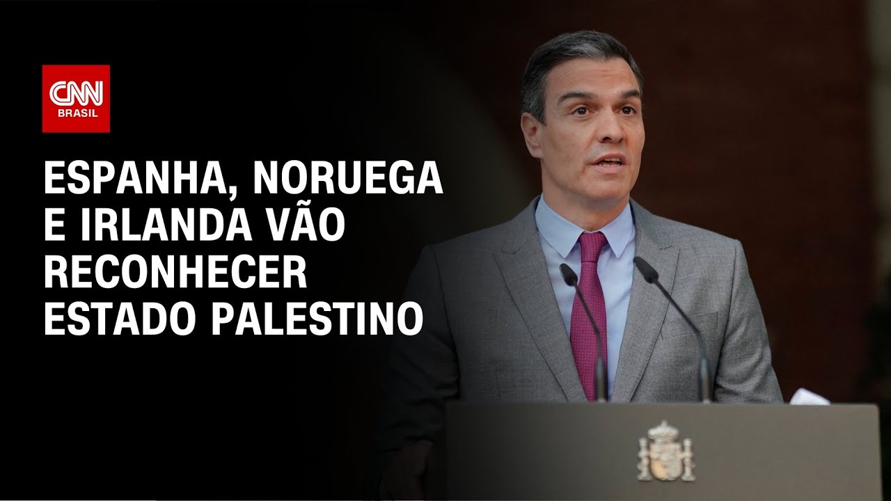 Espanha, Noruega e Irlanda vão reconhecer Estado palestino | CNN NOVO DIA