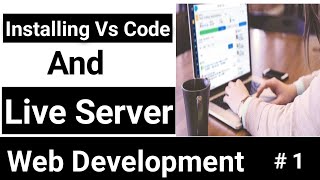 Web Development Installing Vs Code Live Server Developer Deepak Web Development Tutorials