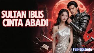 CINTA ABADI! Sultan Iblis Sanggup Gadai Nyawa Demi Isteri Manusia | Drama Malaysia Terbaru 2026