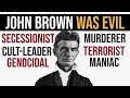 Why john brown really wasnt a hero