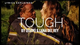 tough By Quavo And Lana Del Rey  S Meaning And Explanation