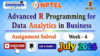 Advanced R Programming for Data Analytics in Business Week 4 Assignment#July2026#NPTELASSIGNMENTS