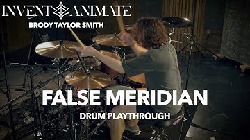 Invent Animate - False Meridian - Brody Taylor Smith [Drum Playthrough]