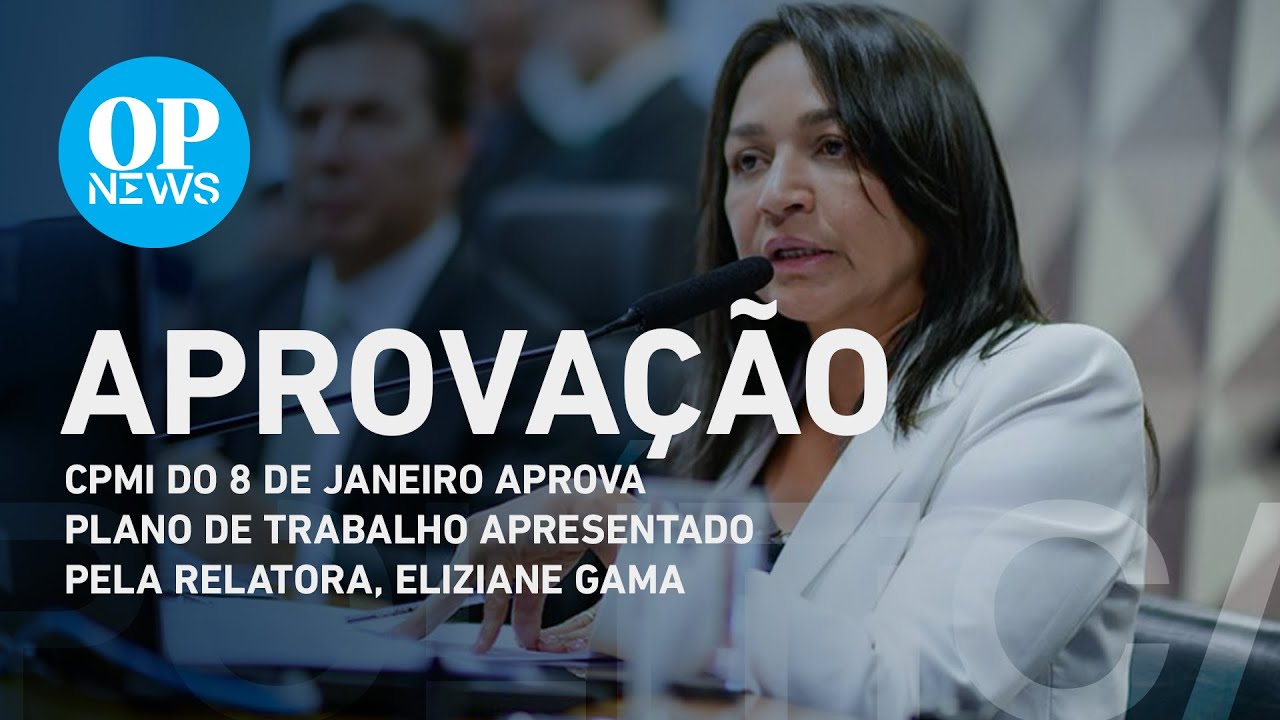 Ao vivo: reunião da CPMI dos Atos de 8 de Janeiro para analisar plano de  trabalho – 6/6/23 