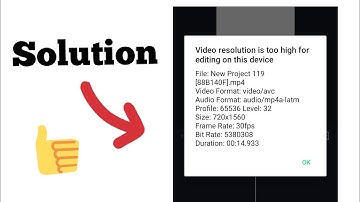 Video resolution is too high for editing on this device problem in Alite motion app ☑ solution