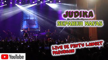 Separuh Nafas - JUDIKA | di Pintu Langit Prigen - Pasuruan, Jawa timur