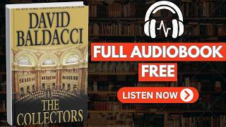The Collectors by David Baldacci [ Full AudioBook Free ]