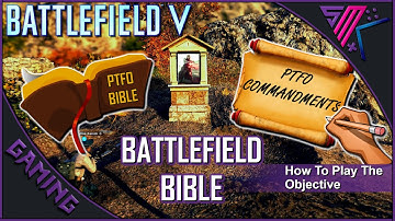 BATTLEFIELD BIBLE 📙| Battlefield V | How To Play the Objective | PTFO Commandments