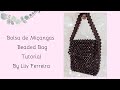 Bolsa de Miçangas - Beaded Bag - Passo a Passo - Tutorial By Liiv Ferreira