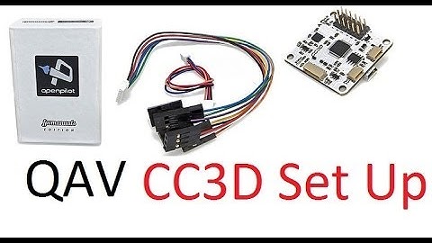 QAV 250 - CC3D Flight Controller Set Up - That HPI Guy