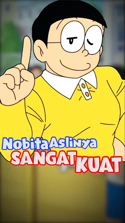 Nobita Who Is Actually Very Strong