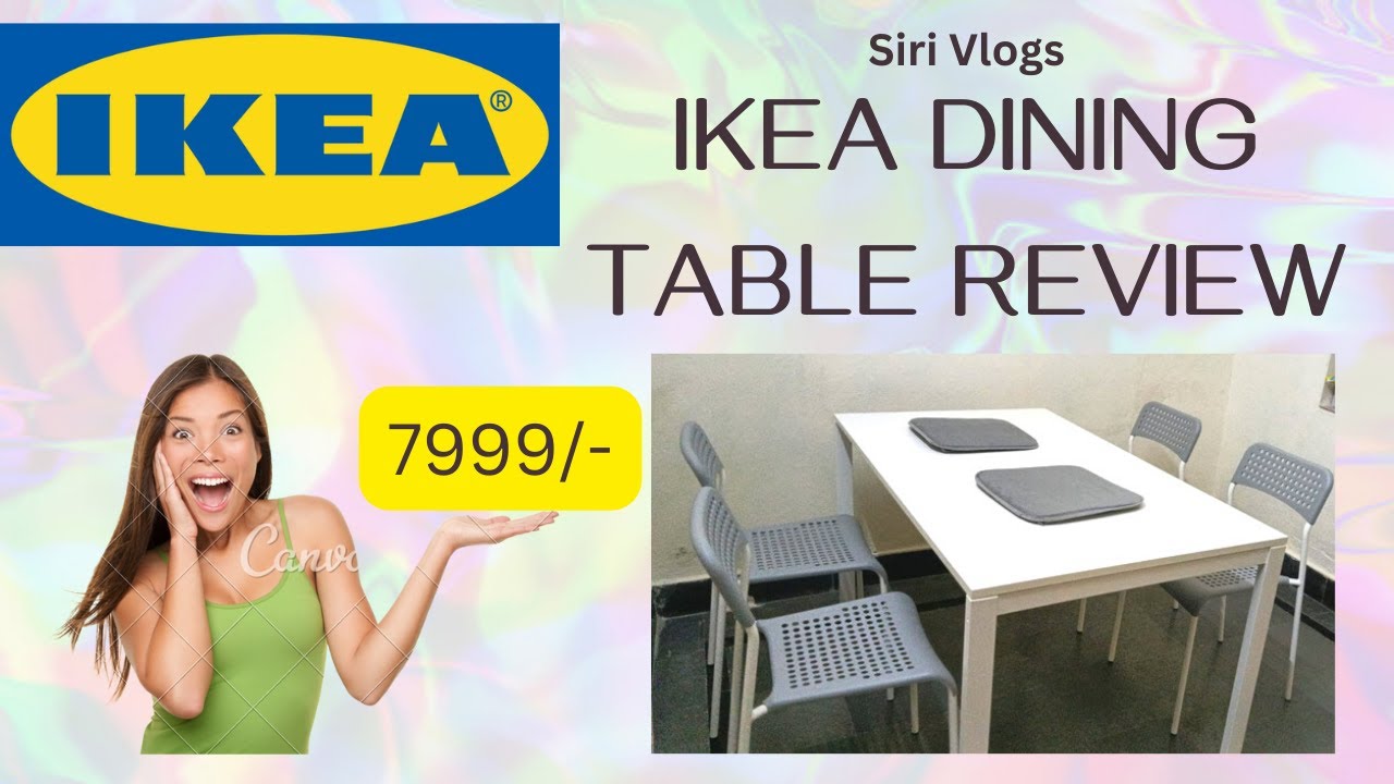 IKEA DINING TABLE REVIEW | AFFORDABLE PRICE - YouTube